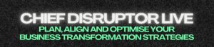 Company logo for the Chief Disruptor Live conference